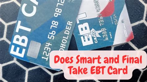 does smart and final take ebt cards|smart and final hours today.